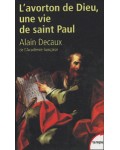 L'avorton de Dieu, une vie de saint Paul