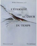 L'éternité au coeur du temps